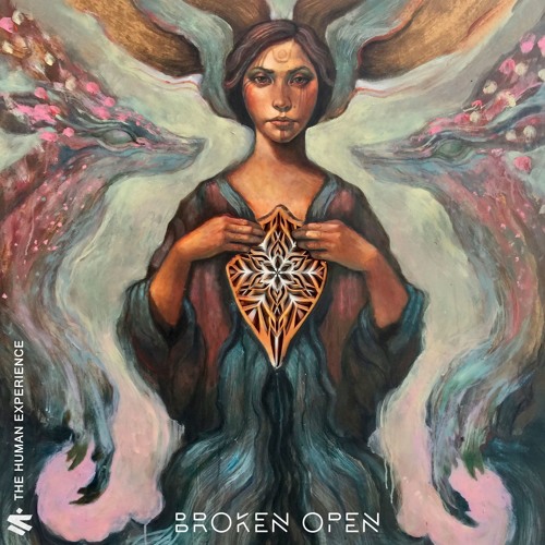 Broken Open (feat. Michael Travis + Kat Factor) - The Human Experience