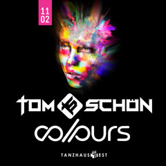 Tom Schön - COLOURS @ Tanzhaus West in Frankfurt 11-02-2017