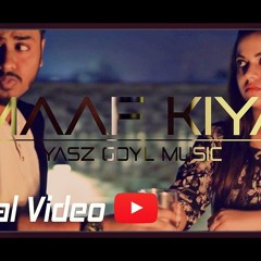 MAAF KIYA - Yasz Goyl Ft. Simran Ahuja | Wackho | Latest Punjabi Rap Songs 2017