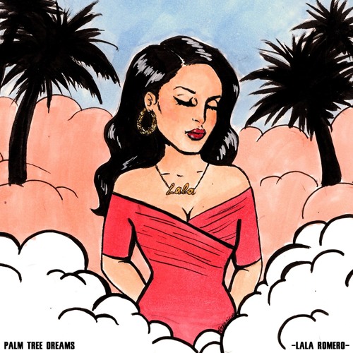Lala Romero - Palm Tree Dreams - Mixtape