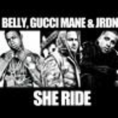 DJ NOIZ feat. Belly, Gucci Mane & JRDN - She Ride [REMIX]
