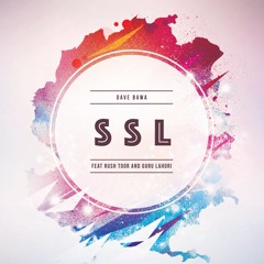 S.S.L. (feat. Rush Toor & Guru Lahori)