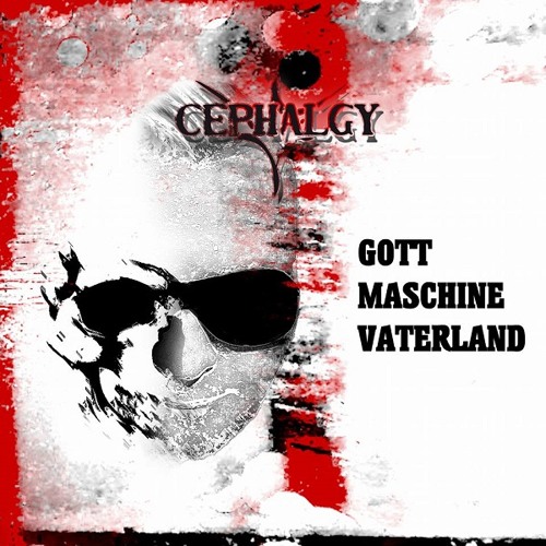 Cephalgy - Gott Maschine Vaterland DJTHOMMY Extended Remix
