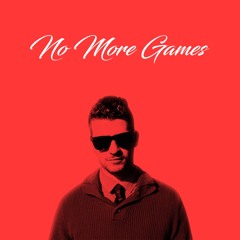 No More Games (Prod. by Corey Walles)