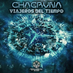 Chacruna - Viajeros Del Tiempo l Digital Release Out Now