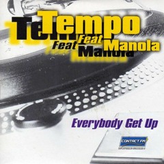 Tempo Feat Manola - Everybody Get Up (Tronix DJ Bootleg Edit)