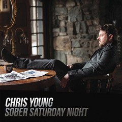 Sober Saturday Night - Chris Young (Smule Cover)