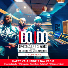 SPHECTACULA and DJ NAVES - i do, i do (dj Cleo remix)ft dj Zain SA and Liesl Penniken