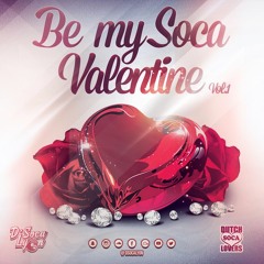 Be My Soca Valentine Vol.1