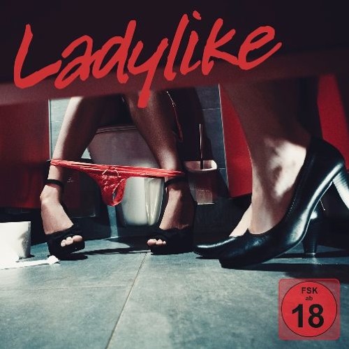 LADYLIKE - DIE PODCAST-SHOW: DER TALK ÜBER SEX, LIEBE & EROTIK.