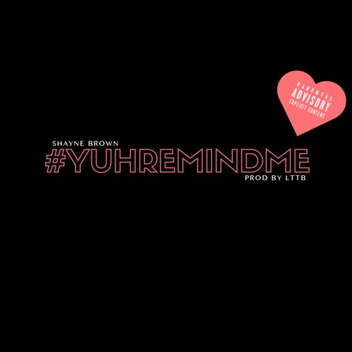 Yuh Remind Me