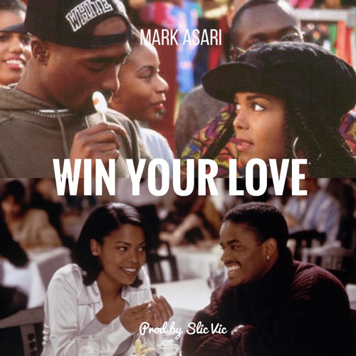 Win Your Love (Prod by Slic Vic)