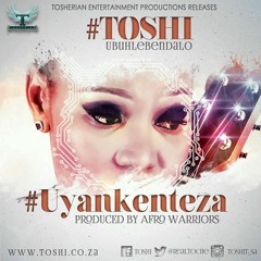 Toshi & Afro Warrios - Uyanketeza (eRicK'mO Remix)