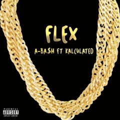 FLEX (feat KALCULATED)[Prod.By DloBeatz]
