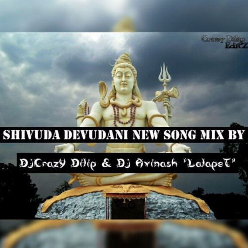SHIVUDA DEVUDANI NEW SONG MIX BY DJ CRAZY DILIP & DJ AVINASH 9705882383