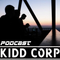 KIDD Corp Podcast 005 - Mixed By I of KIDD