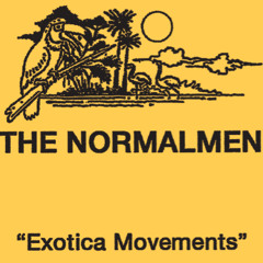 [EAS014] The Normalmen - Exotica Movements