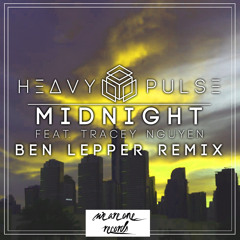 Heavy Pulse ft. Tracey Nguyen - Midnight (Ben Lepper Remix) [FREE DOWNLOAD]