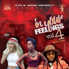 2LIVE IN YOUR FEELINGS 4