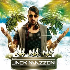 Jack Mazzoni - Na Na Na ( D&L Remix )[FREE DOWNLOAD = BUY]