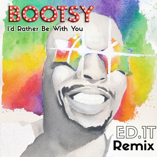 bootsy collins i rather be with you