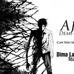 ENGLISH AJIN  DEMI-HUMAN OP - Can You Sleep At Night [Dima Lancaster feat. BrokeN]