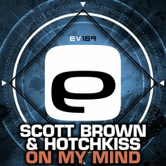 Ev169 - Scott Brown & Hotchkiss - On My Mind