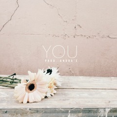 You (prod. Andra'e)