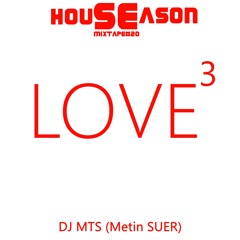 LOVE³  (HouSEason Mixtape #020)