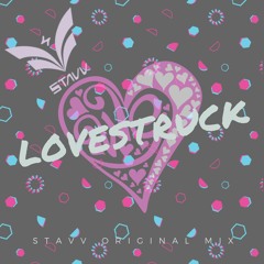 Lovestruck (Stavv Original Mix)