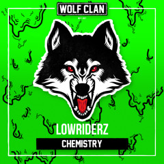 Lowriderz - Chemistry (Official HQ Preview) (WLFCLN)