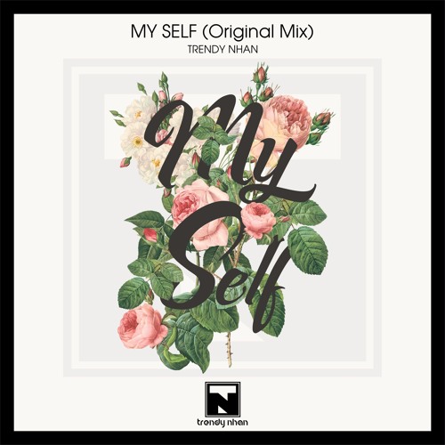 Trendy Nhân - My Self (Extended Mix)