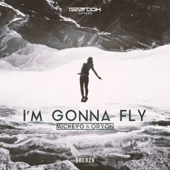 MickeyG & Oryon - I'm Gonna Fly