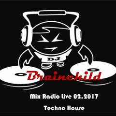 Techno radio live 2017 Brainchild