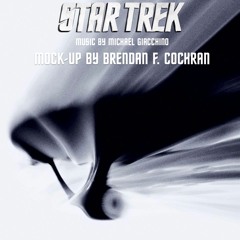 End Credits (Mock-Up) | From "Star Trek" by Michael Giacchino