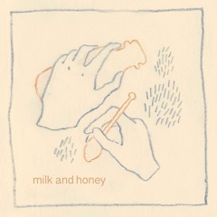 Milk And Honey