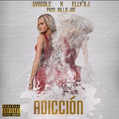Adicción/Gvncole x Elly's J