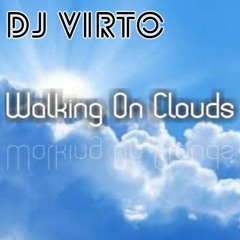 DJ VIRTO - Walking On Clouds (Orginal Mix) [OUT NOW!]
