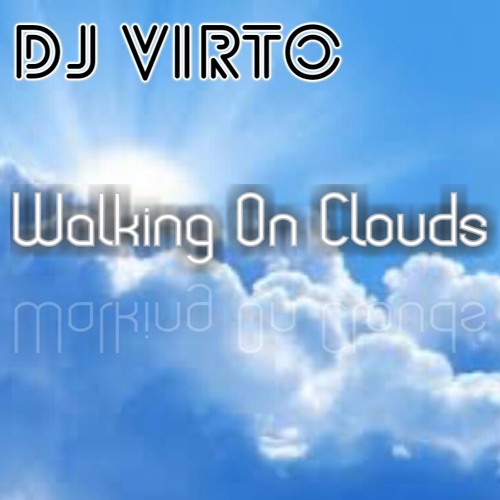 DJ VIRTO - Walking On Clouds (Orginal Mix) [OUT NOW!]