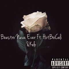 Beedie X Hot Boi Cali X Kelo G - Neva Eva