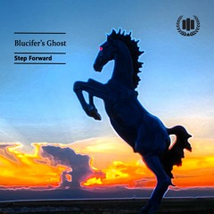 Blucifer's Ghost - Step Forward