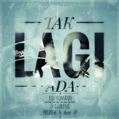 Tak Lagi Ada Feat. Firlinda & Arief DP