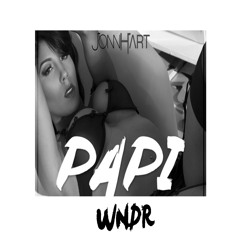 John Hart - Papi Feat Baeza (WNDR Remix)