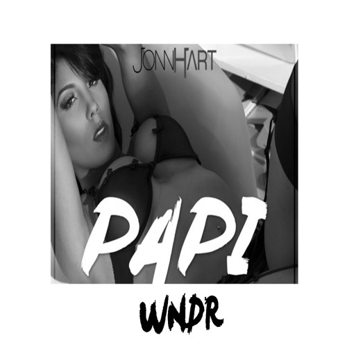 John Hart - Papi Feat Baeza (WNDR Remix)