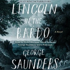 S2 E09: George Saunders, Author of Lincoln in the Bardo