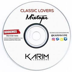 CLASSIC LOVERS MIX BY KARIM HYPE (LANDMARK SOUND)
