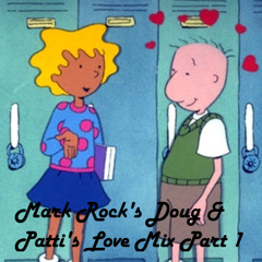 Mark Rock's Doug and Patti's Love Mix Part 1