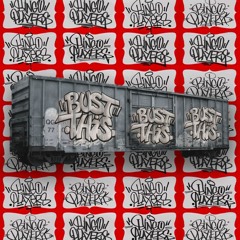 Bust This (OUT NOW)