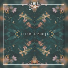 Feed Me Disco | Vol. 18