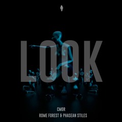 CMOR - Look (feat. Rome Forest, Phasean Stiles)
